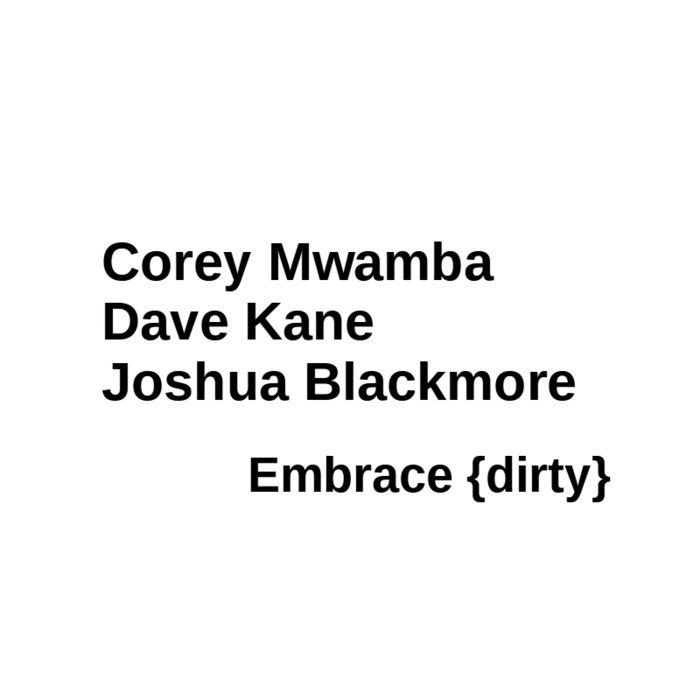 COREY MWAMBA - Embrace {dirty} cover 
